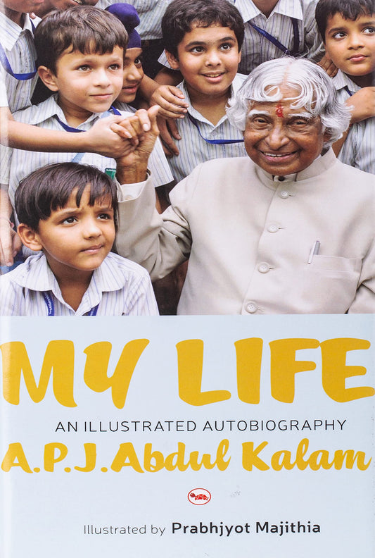 My LifeAn Illustrated Autobiography by A P J Abdul Kalam book cover