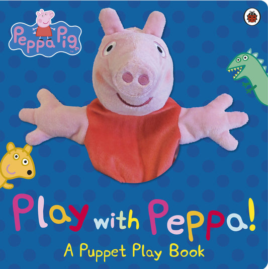 Peppa Pig: Play with Peppa Hand Puppet Book by Peppa Pig (Author) book cover