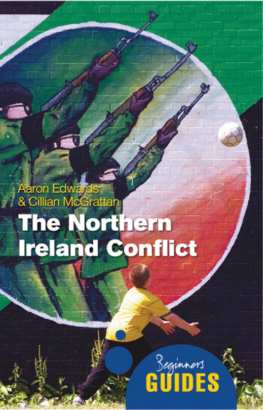 NORTHERN IRELAND CONFLICT, THE book cover