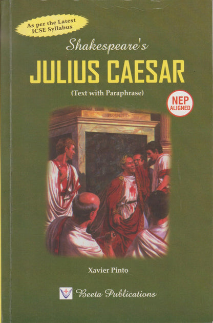Shakespeare's Julius Caesar (A.W. Verity Edition) Text with Paraphrase | As per the Latest ICSE Syllabus and Specimen Paper.
