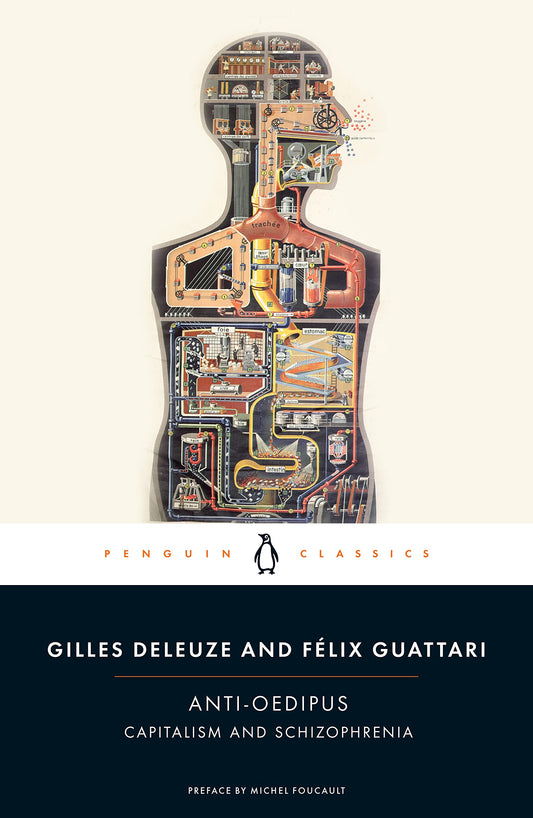Anti-Oedipus: Capitalism and Schizophrenia (Penguin Classics) by Gilles Deleuze book cover