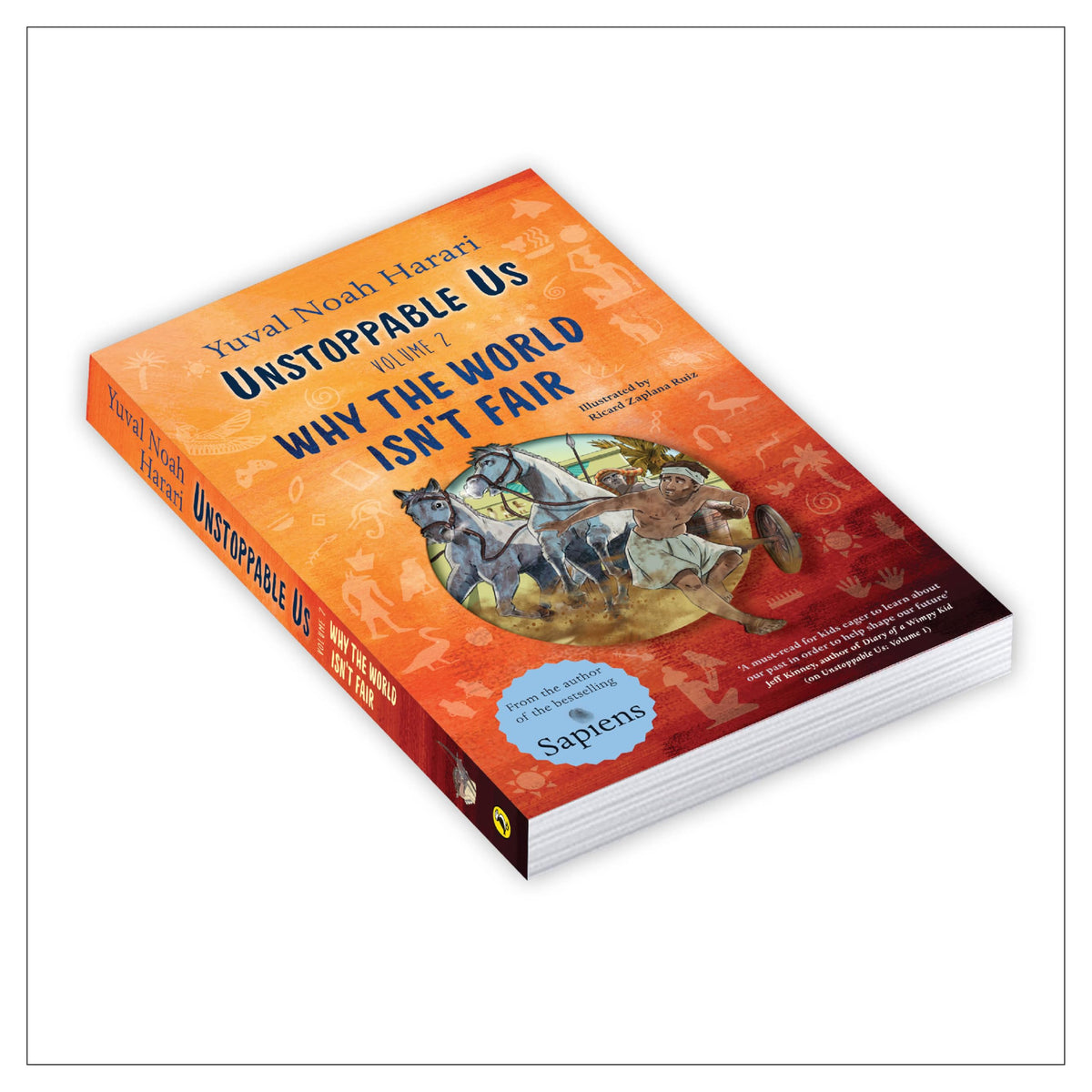 Unstoppable Us, Volume 2: Why the World Isn't Fair, from the author of the multi-million bestselling Sapiens (Unstoppable Us, 2)
