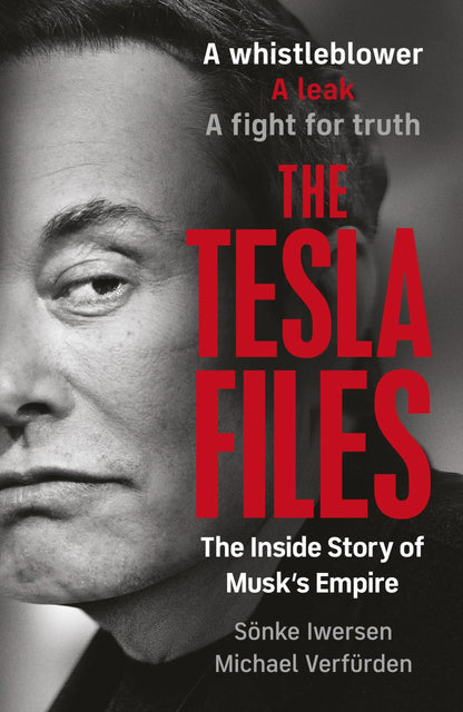 The Tesla Files: A whistleblower, a leak, a fight for truth: The Inside Story of Musk's Empire