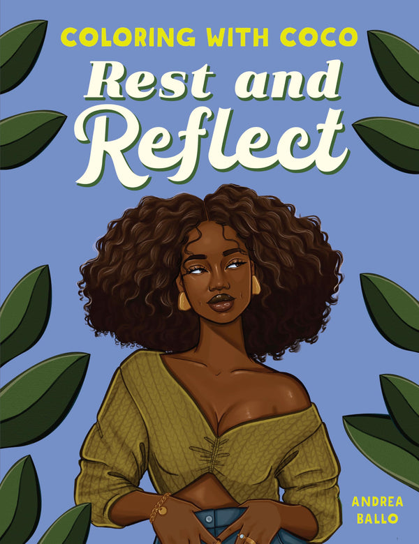 Coloring with Coco: Rest and Reflect: Relaxing Bold and Easy Coloring Book for Adults and Teens 