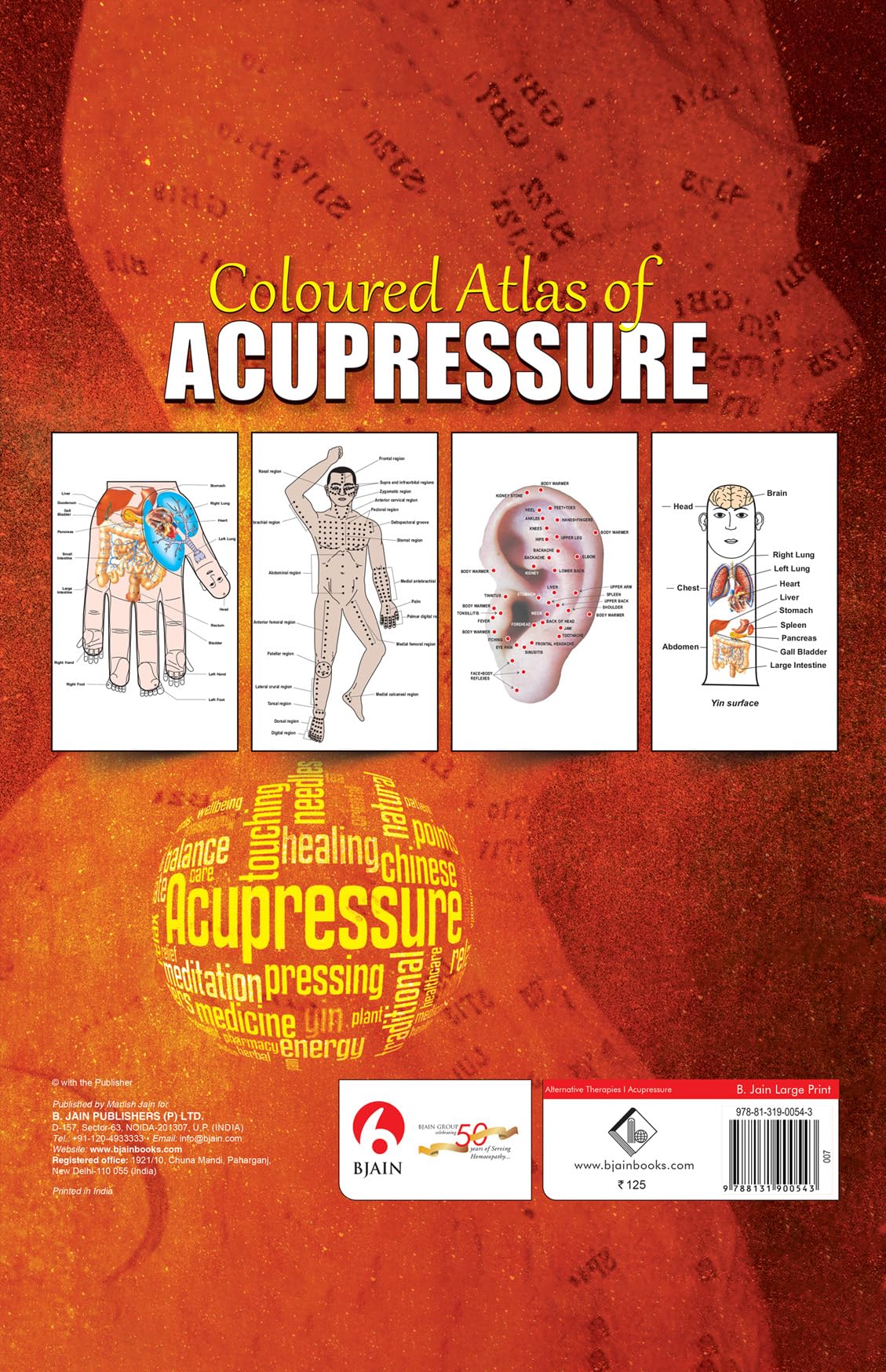 Coloured Atlas of Acupressure - Reflexology, Shiatsu, Su Jok, Spinal Segments, Dhyan Mudras & Acupuncture