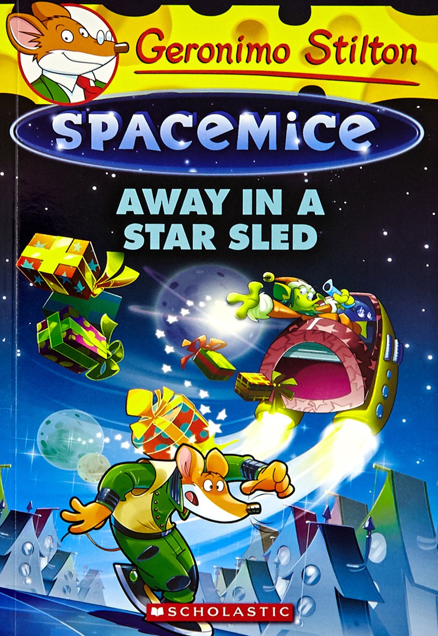 Geronimo Stilton - Spacemice #08 Away in a Star Sled by Geronimo Stilton book cover