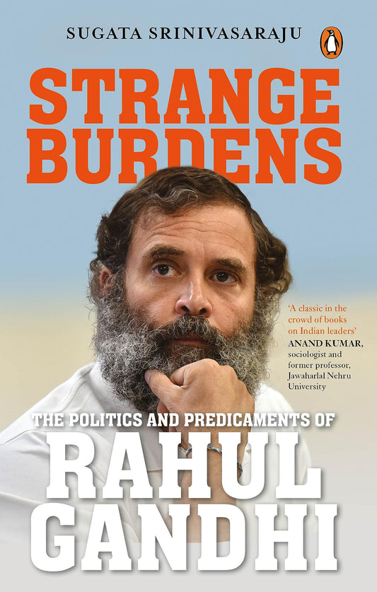 Strange Burdens: The Politics and Predicaments of Rahul Gandhi book cover