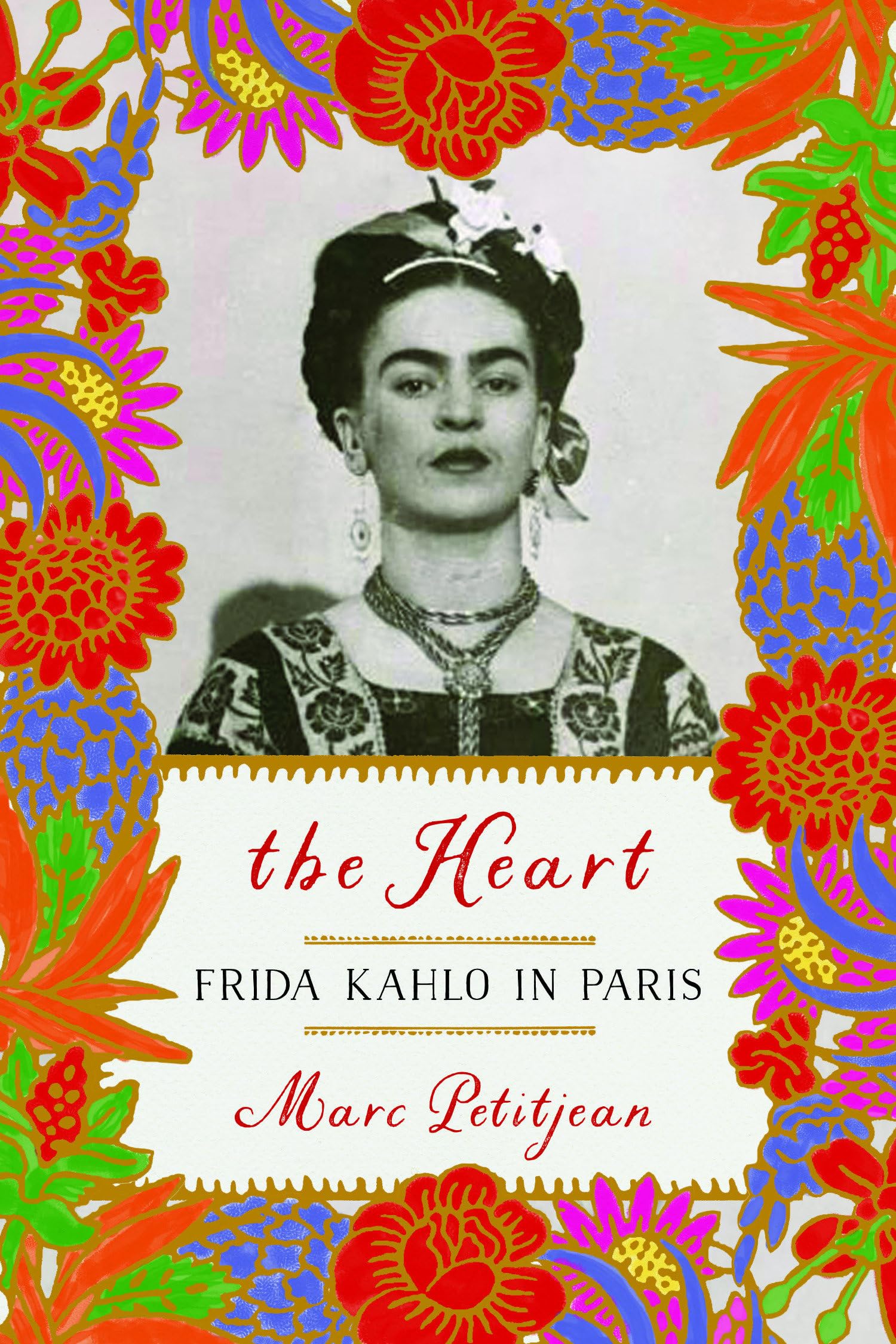 The Heart: Frida Kahlo in Paris book cover