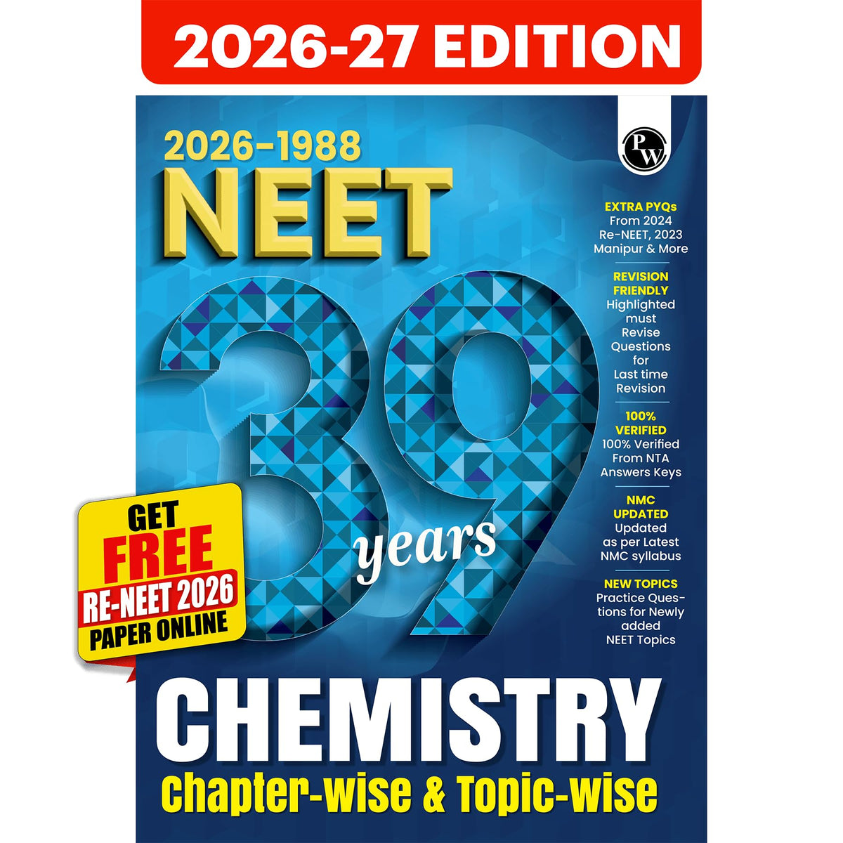 PW NEET PYQ 39 Years Chemistry For 2027 Exam | PYQ Deja Vu | Additional PYQs from Re-NEET and Other States | Chapterwise and Topicwise Solutions (2026-1988) with Highlighted Must Revise Questions