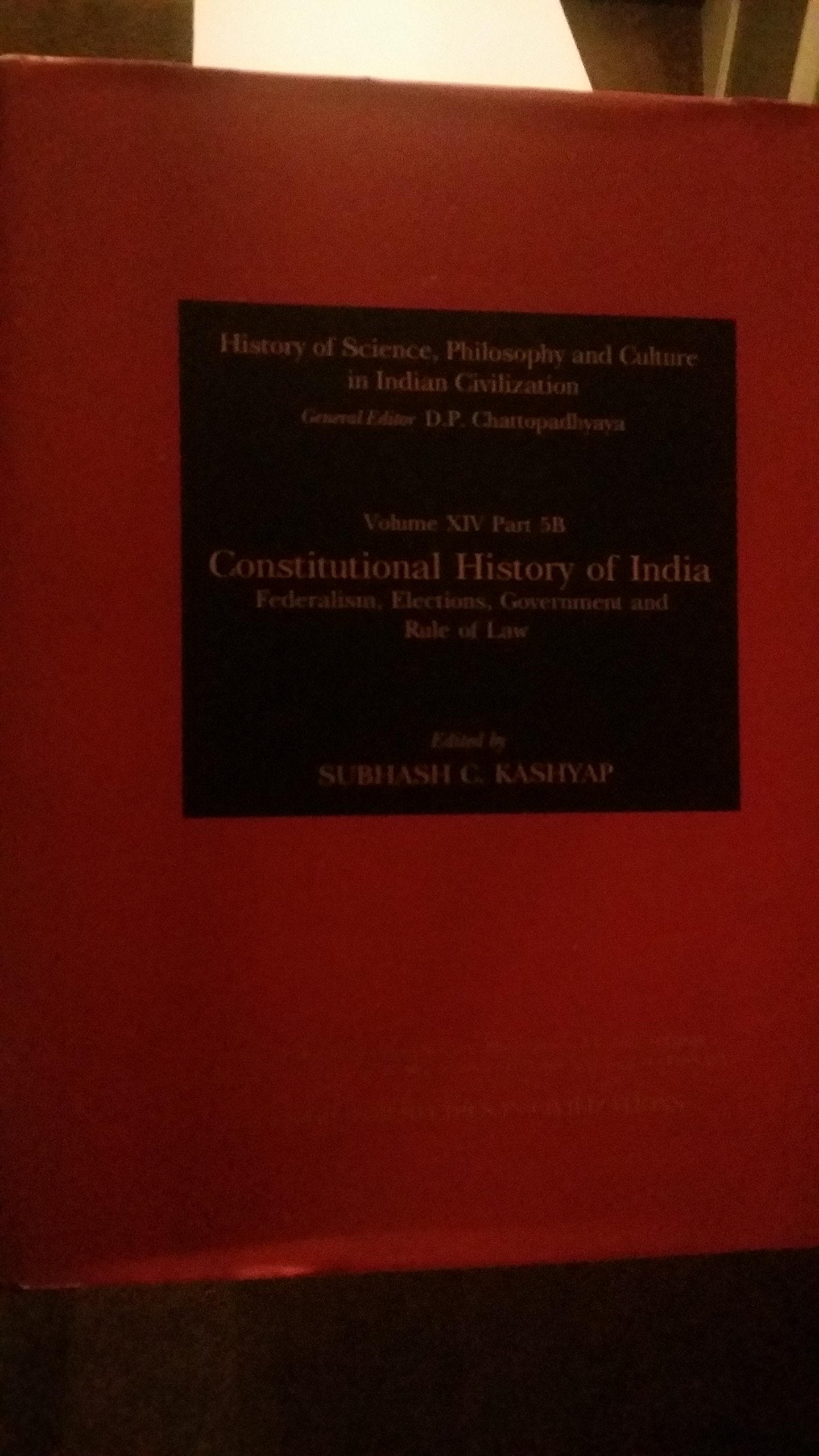 Constuitional History of India: Federalism Elections Governement and Rule of ... book cover