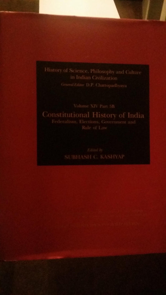 Constuitional History of India: Federalism Elections Governement and Rule of ... book cover