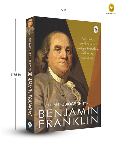The Autobiography of Benjamin Franklin: Founding Father's Life Story | American Statesman | Enlightenment Thinker | Self-Made Man | Historical Memoir | Revolutionary Era