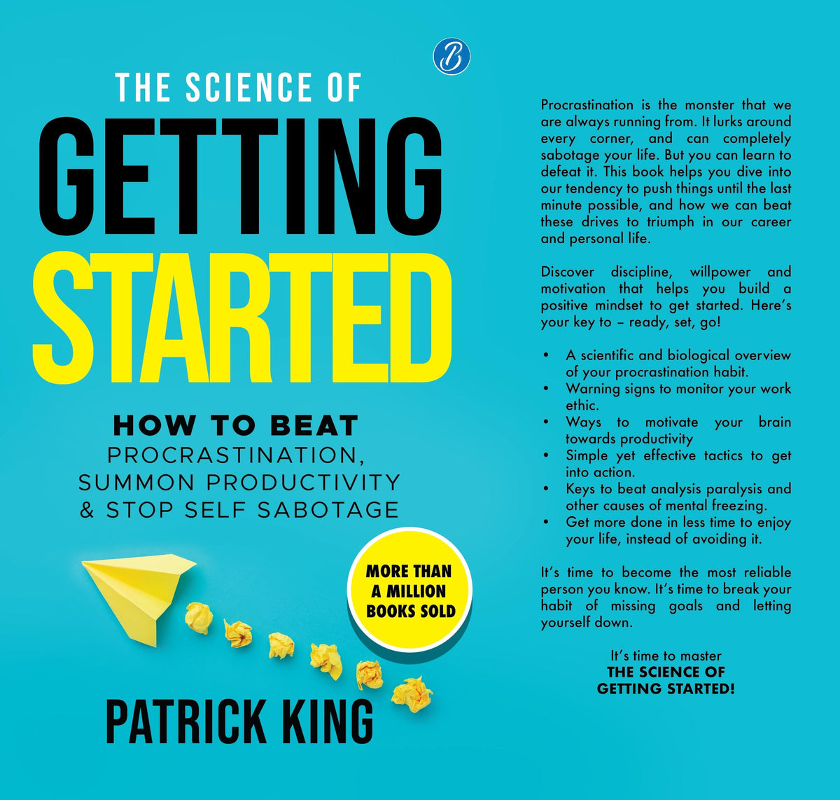 The Science of Getting Started: How to beat procrastination, summon productivity & stop self sabotage ? Self-help book to increase productivity