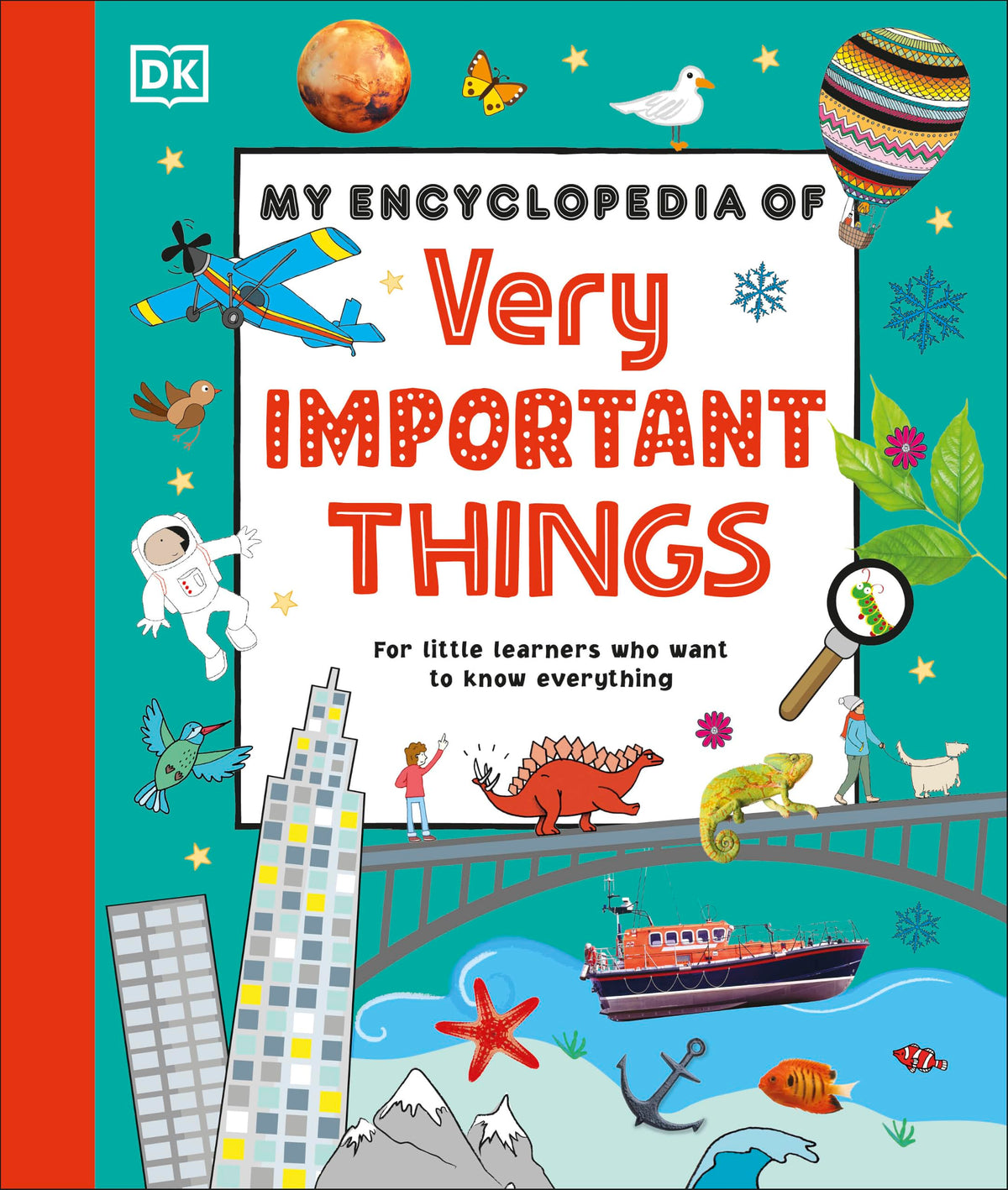 My Encyclopedia of Very Important Things: For Little Learners Who Want to Know Everything