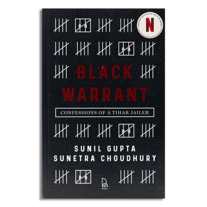 Black Warrant: Confessions of a Tihar Jailer