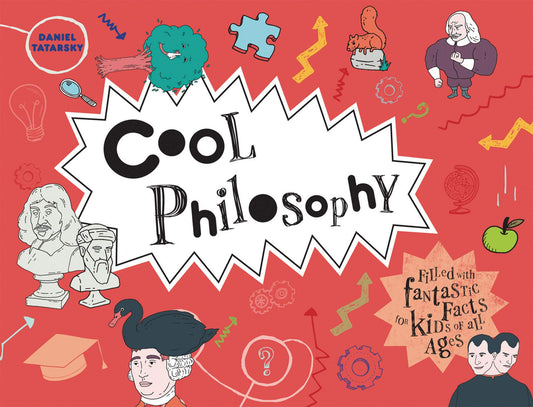 Cool Philosophy: Filled with Facts and Projects for Kids of All Ages book cover