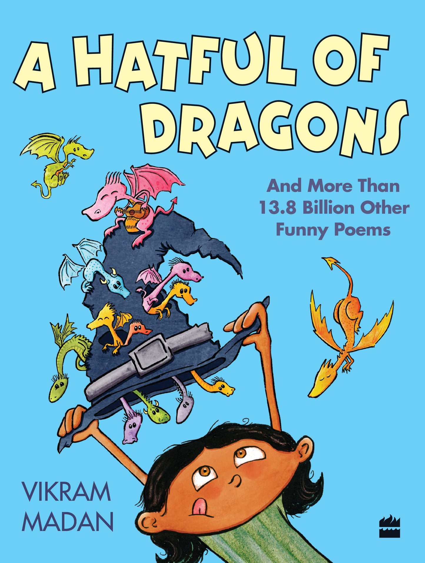 A Hatful of Dragons and More Than 13.8 Billion Other Funny Poems book cover