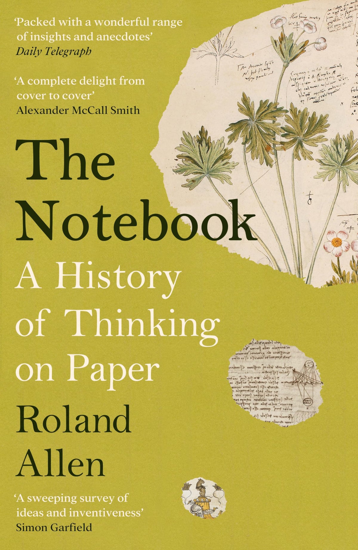 The Notebook: A History of Thinking on Paper: A New Statesman and Spectator Book of the Year