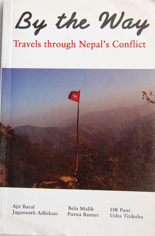 By the Way: Travels Through Nepal`s Conflict book cover