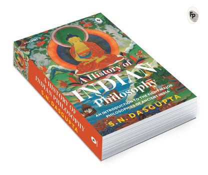 A History Of Indian Philosophy Vol. I - An Introduction To The Eight Major Philosophies Of Ancient India - 1 (Popular Classics)