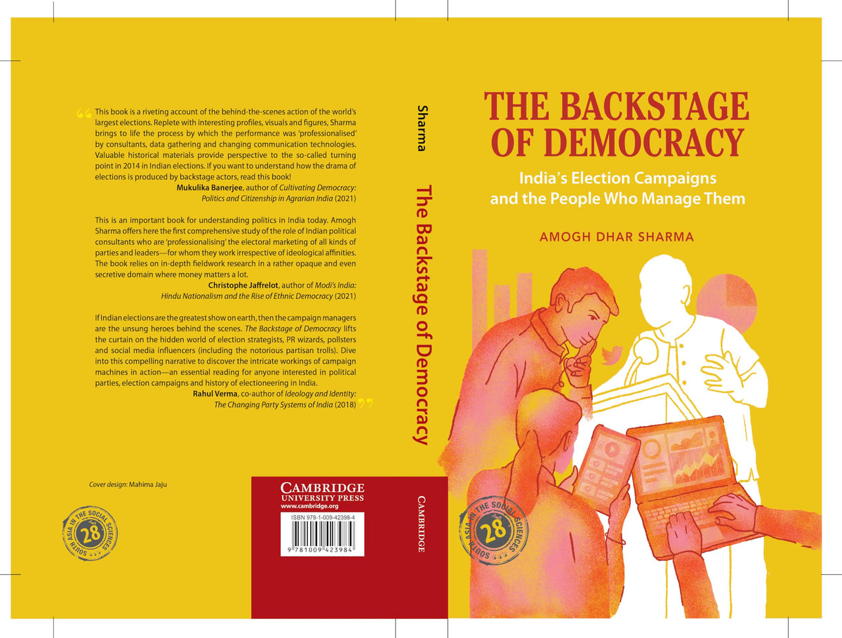 The Backstage of Democracy: India's Election Campaigns and the People Who Manage Them (South Asia in the Social Sciences)