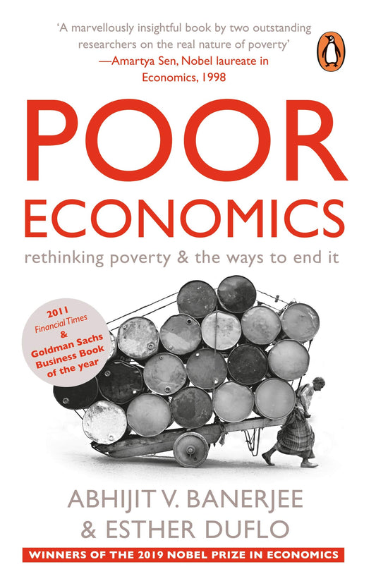 Poor Economics: Rethinking Poverty & the Ways to End it by Abhijit V. Banerjee book cover