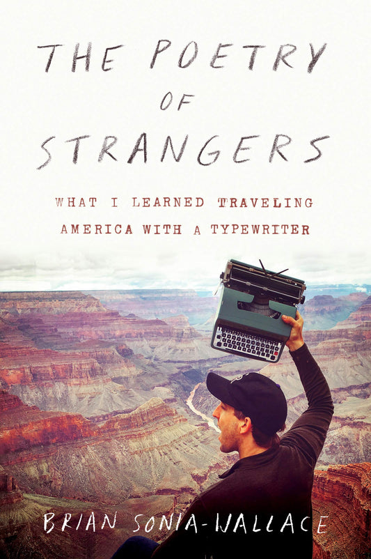 The Poetry of Strangers: What I Learned Traveling America with a Typewriter book cover