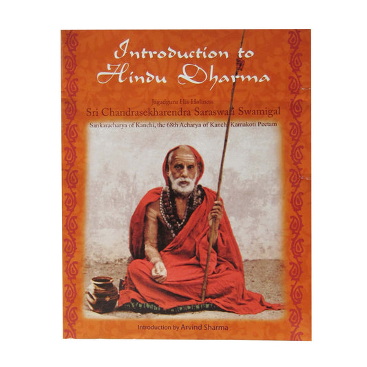 Introduction to Hindu Dharma: Jagadguru His Holiness Sri Chandrasekharendra Saraswati Swamigal, Sankaracharya of Kanchi, the 68th Acharya of Kanchi Kamakoti Peetam book cover