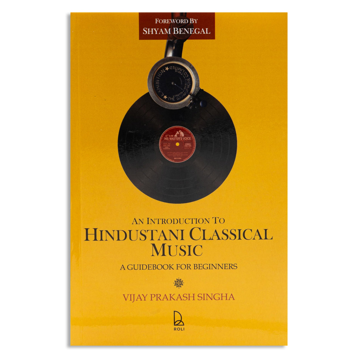 An Introduction to Hindustani Classical Music: A Guidebook for Beginners