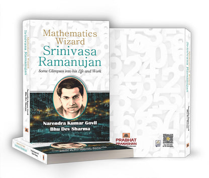Mathematics Wizard Srinivasa Ramanujan | An Inspirational Biography, Life Journey and Mathematical Contributions of an Indian Mathematician