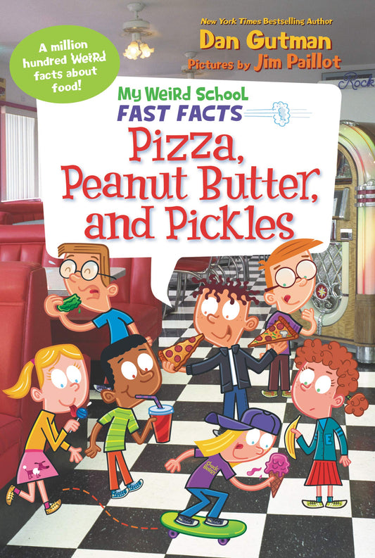 My Weird School Fast Facts: Pizza, Peanut Butter, and Pickles: A Hysterical Nonfiction Book About Food for Kids (Ages 6-10): 8