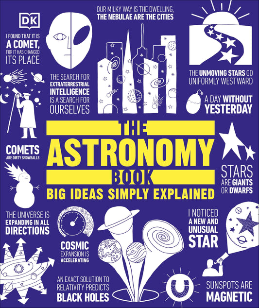The Astronomy Book: Big Ideas Simply Explained