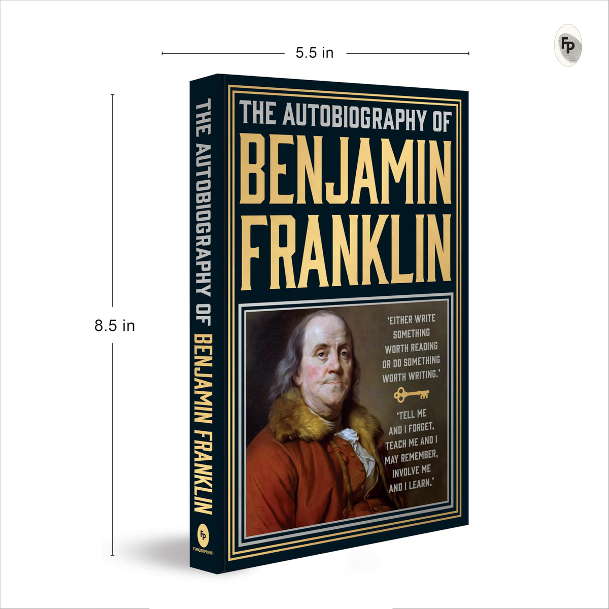 The Autobiography of Benjamin Franklin (Deluxe Hardbound Edition) - Autobiography of Founding Fathers of USA | Anecdotes on Colonial American History and Revolution