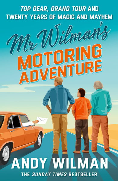 Mr Wilman’s Motoring Adventure: Top Gear, Grand Tour, Clarkson and Me