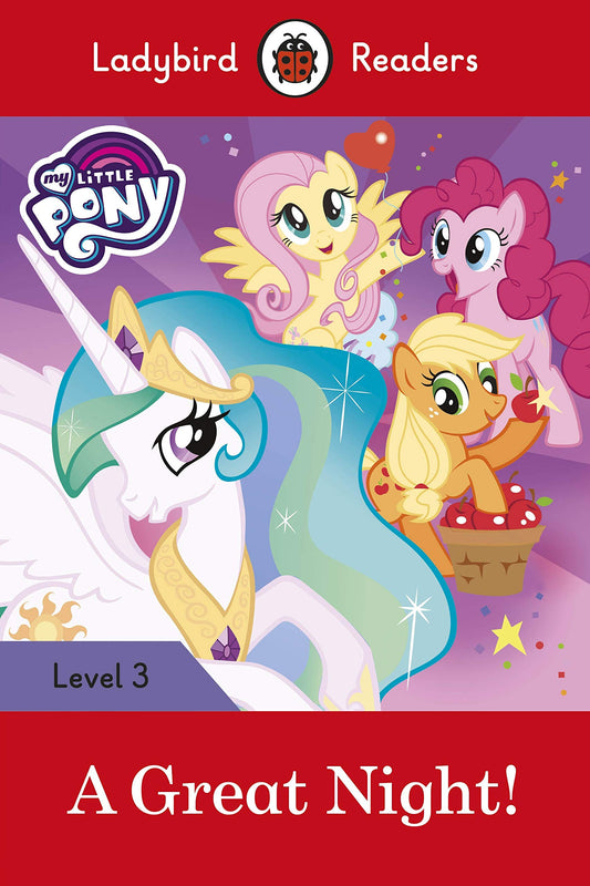My Little Pony: A Great Night! - Ladybird Readers Level 3 by Ladybird book cover