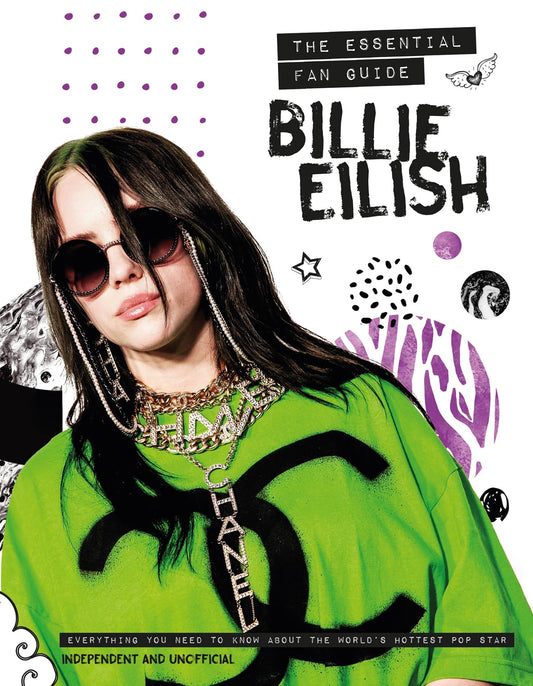 BILLIE EILISH - THE ESSENTIAL FAN GUIDE: ALL YOU NEED TO KNO book cover