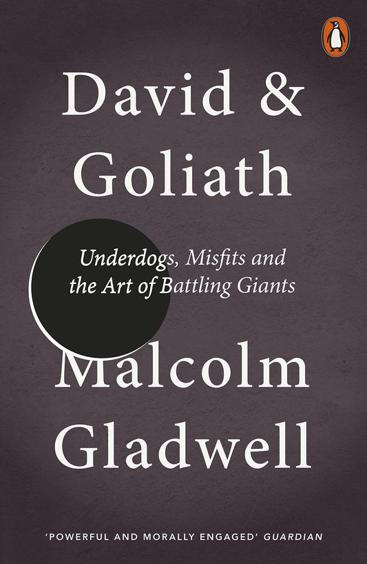 David and Goliath: Underdogs  Misfits and the Art of Battling Giants by Malcolm Gladwell book cover
