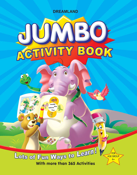 Jumbo Activity Book for Children Age 6-8 years - Lots of Fun Ways to Learn with More than 365 Activities by Dreamland Publications (Author) book cover