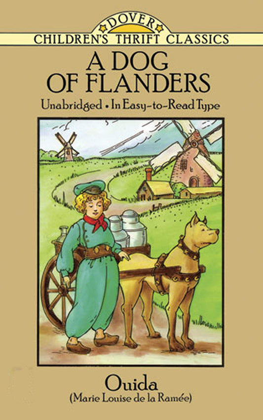 A Dog of Flanders: Unabridged; In Easy-To-Read Type (Children's Thrift Classics) by Ouida (Author) book cover