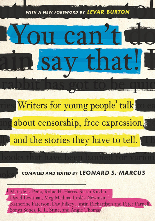 You Cant Say That! Writers for Young People Talk About Censorship, Free Expression, and the Stories book cover