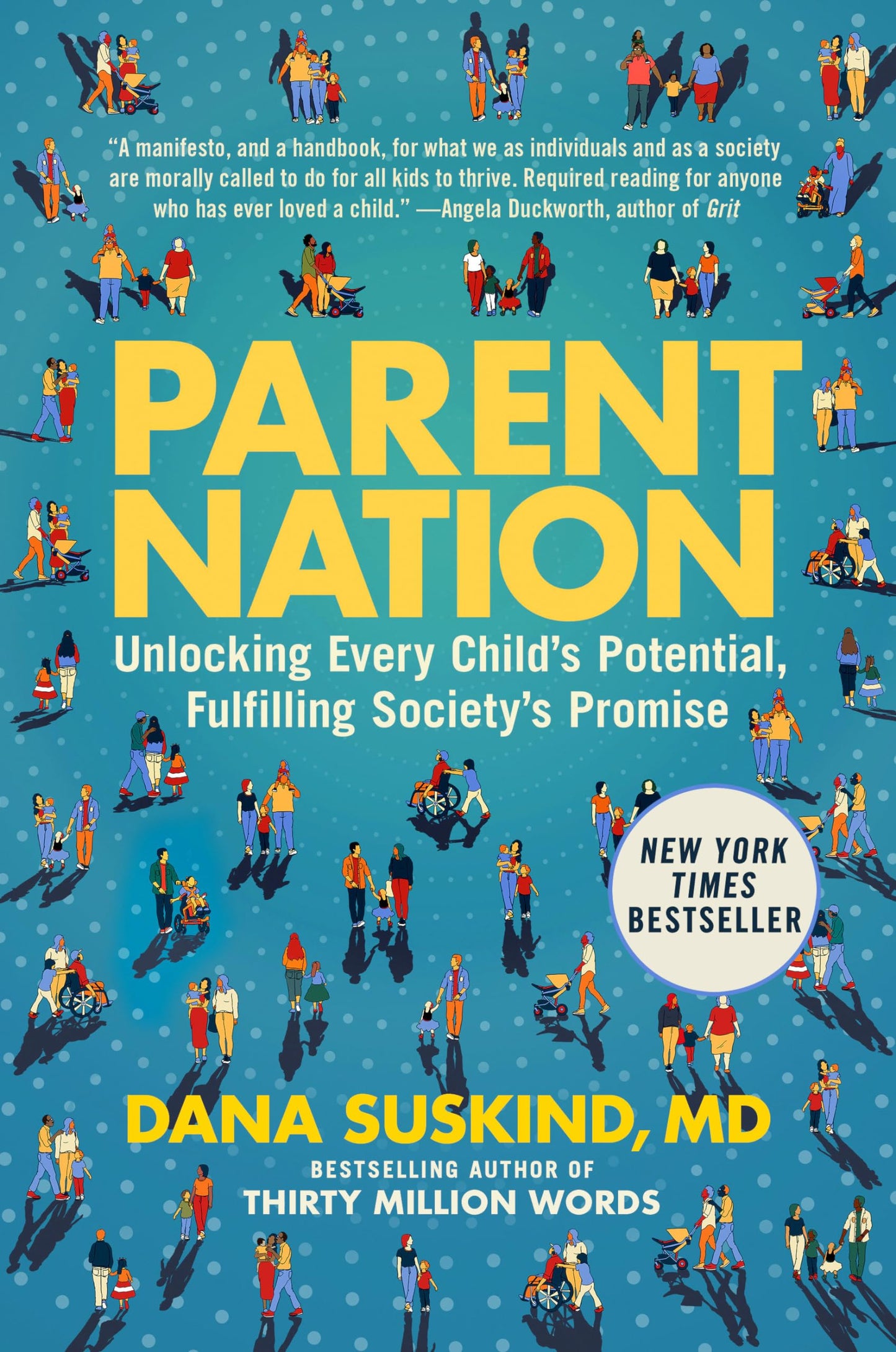 Parent Nation: Unlocking Every Childs Potential, Fulfilling Societys Promise book cover