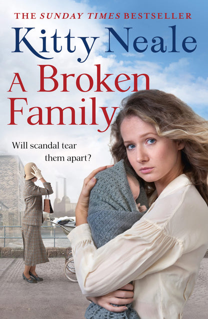 A Broken Family: An emotional, gripping saga from the Sunday Times bestseller