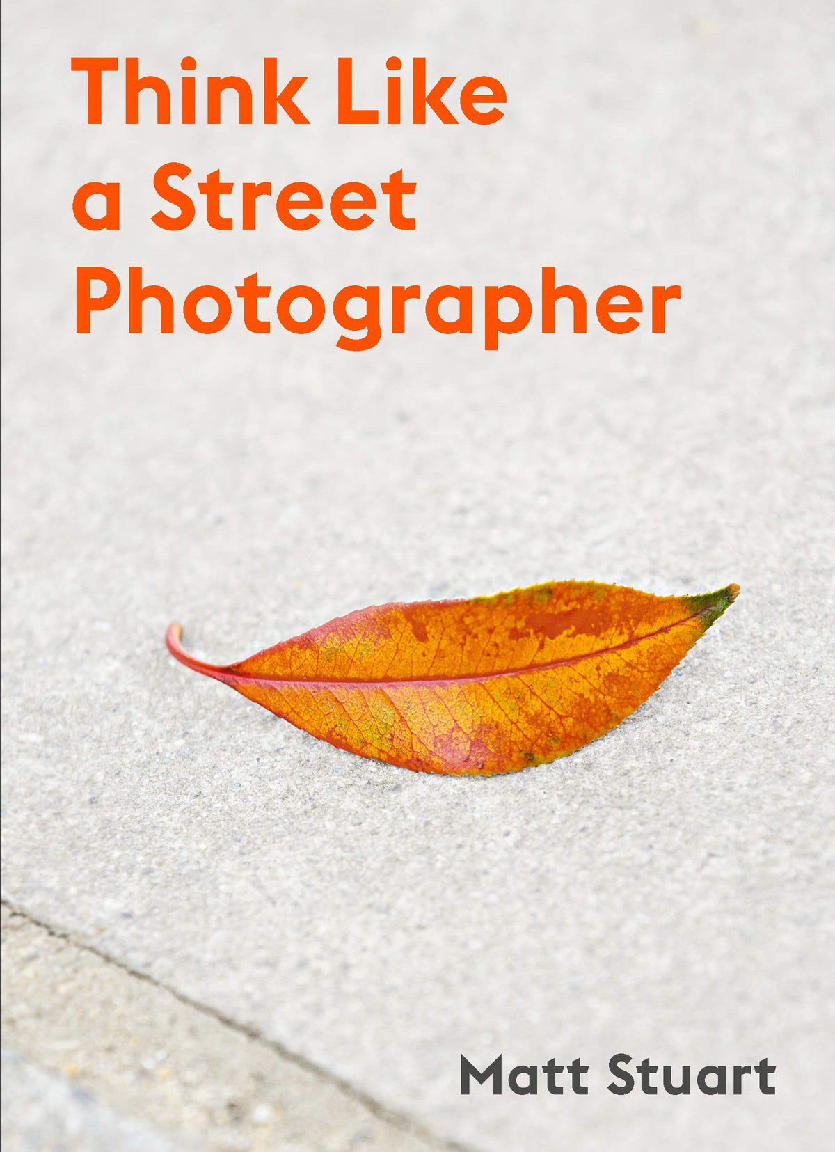 THINK LIKE A STREET PHOTOGRAPHER