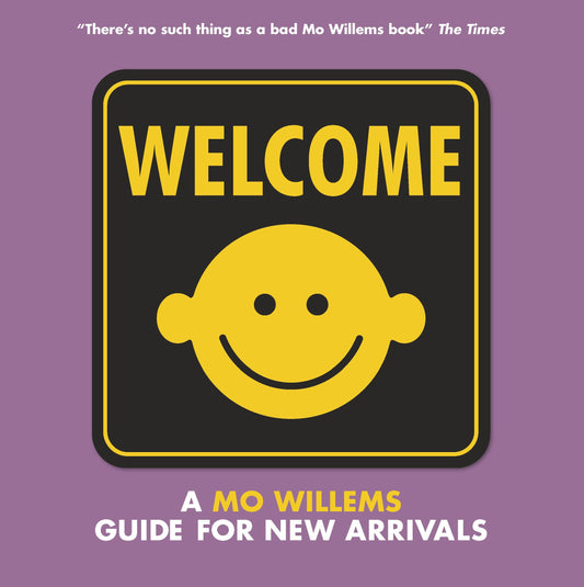 Welcome: A Mo Willems Guide For New Arri book cover
