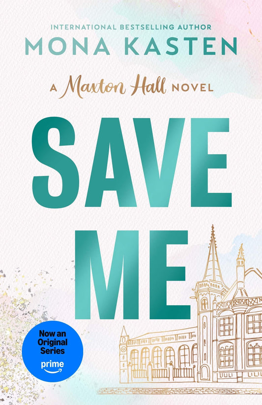Save Me: The international BookTok sensation behind the Amazon Prime series MAXTON HALL (Maxton Hall series, 1)