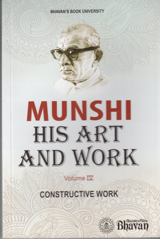 Munshi His Art & Work Vol. IV Constructive Work book cover