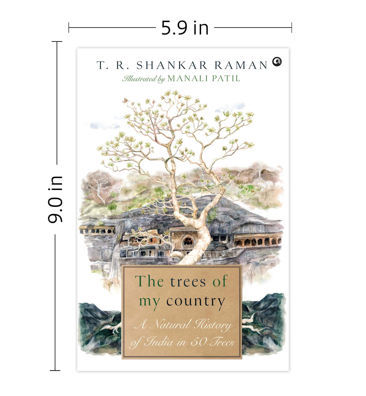The Trees of My Country: A Natural History of India in 50 Trees