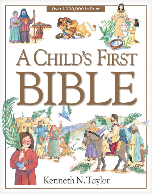 A Child's First Bible by Kenneth N. Taylor (Author) book cover