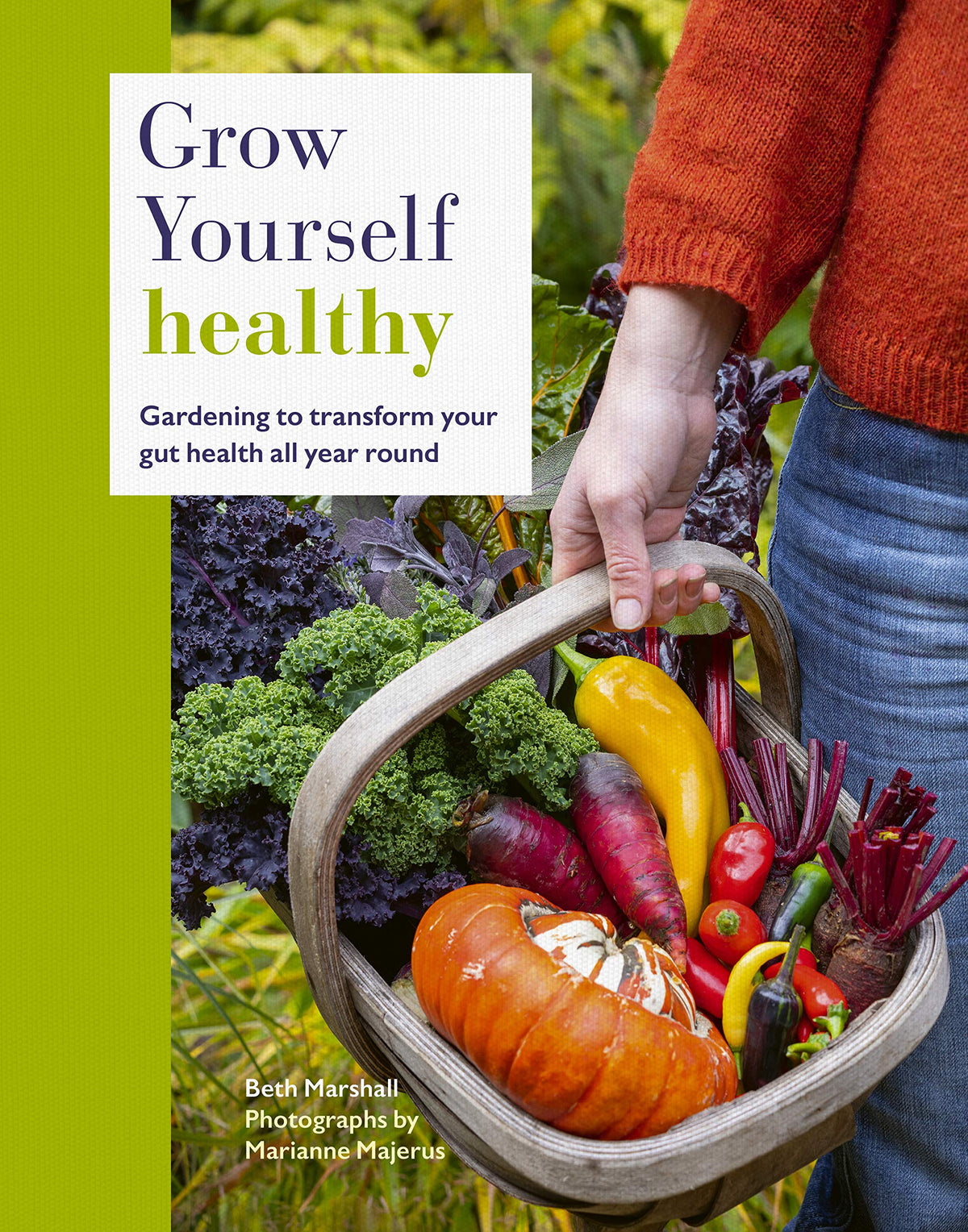 Grow Yourself Healthy: Gardening to transform your gut health all year round