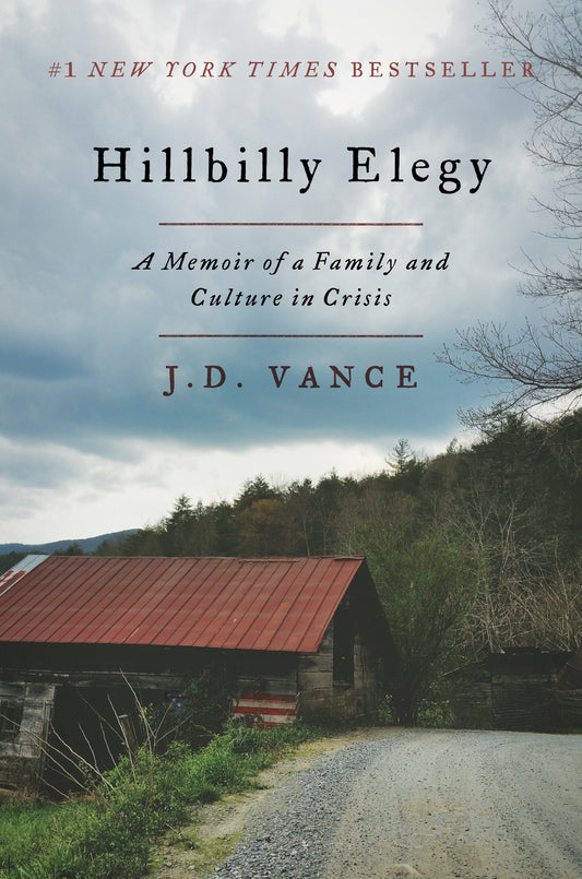 Hillbilly Elegy: A Memoir of a Family and Culture in Crisis 